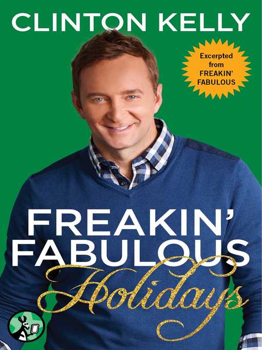 Title details for Freakin' Fabulous Holidays by Clinton Kelly - Wait list